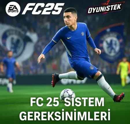EA Sports FC 25 Sistem Gereksinimleri (Minimum & Önerilen)